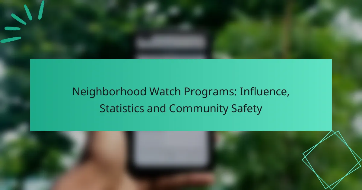 Neighborhood Watch Programs: Influence, Statistics and Community Safety