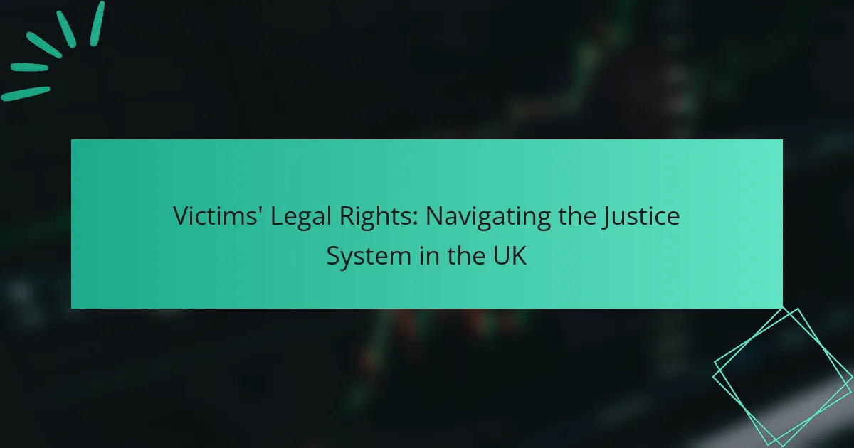 Victims’ Legal Rights: Navigating the Justice System in the UK