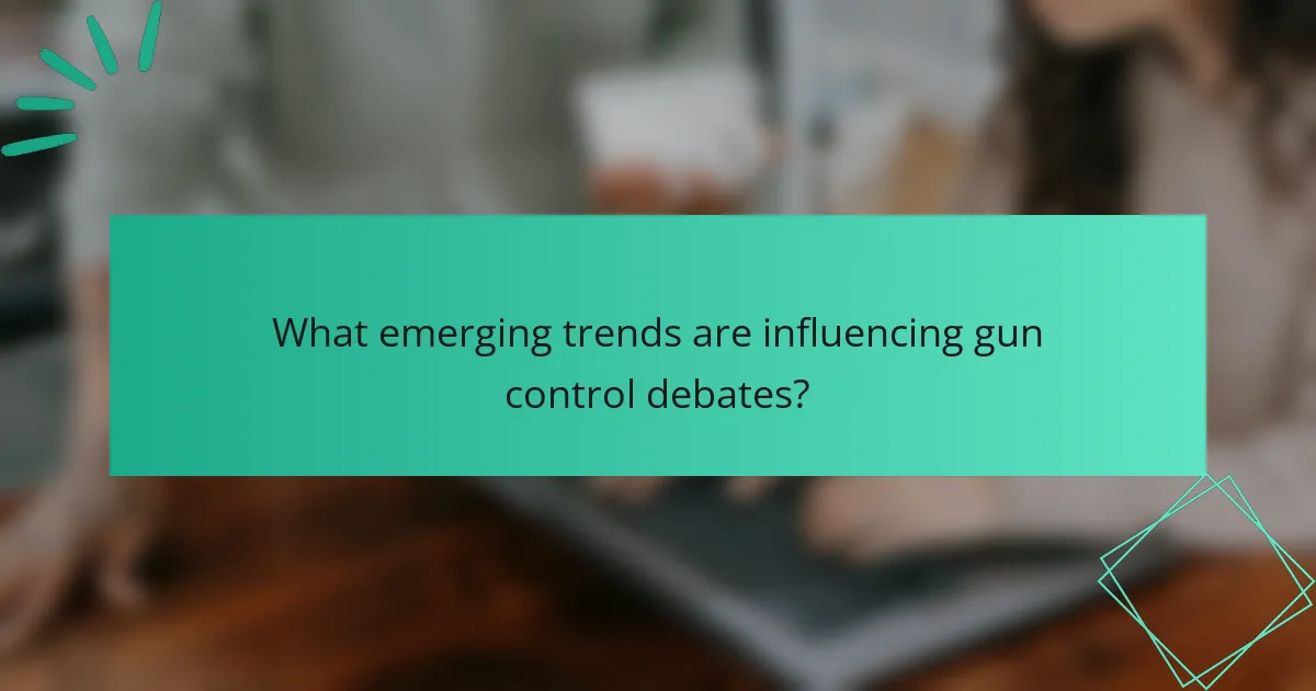 What emerging trends are influencing gun control debates?